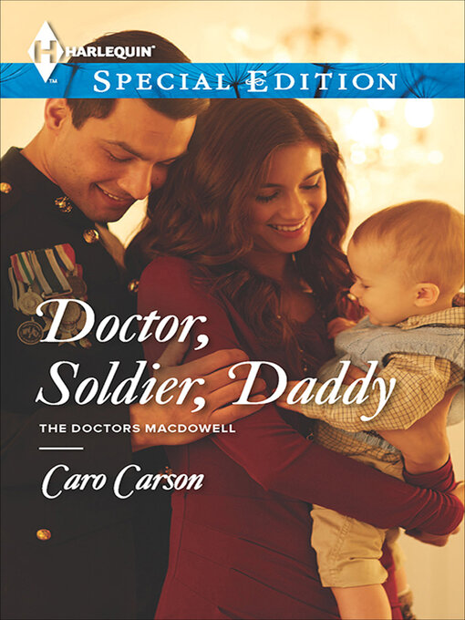 Title details for Doctor, Soldier, Daddy by Caro Carson - Available